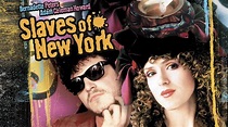 Slaves of New York (1989) Watch Free HD Full Movie on Popcorn Time
