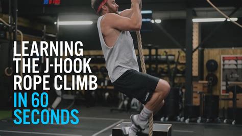 Learning The J Hook Rope Climb In 60 Seconds Youtube