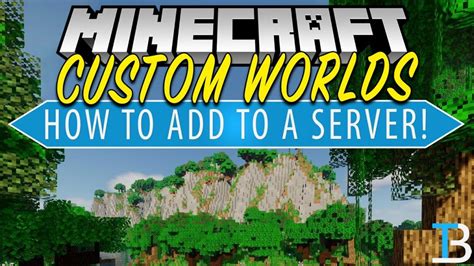 How To Add A World To A Minecraft Server Add A Custom Map To Your