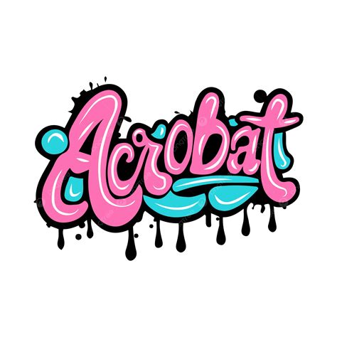 Acrobat Graffiti Lettering Vector Acrobat Graffiti Lettering Png And