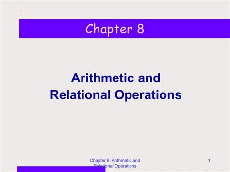 Chapter 8 Arithmetic And Relational Operations Chapter 8 Arithmetic And