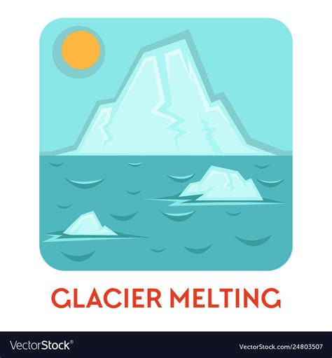 Glacier Melting And Global Warming Natural Vector Image