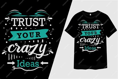 premium vector trust your crazy ideas t shirt design