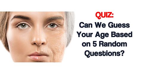 Quiz Can We Guess Your Age Based On Random Questions 34944 The Best