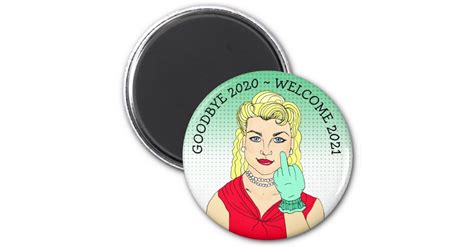 The end of flash games really had me scrambling to preserve my. Goodbye 2020 Welcome 2021 Funny blonde Retro Lady Magnet ...
