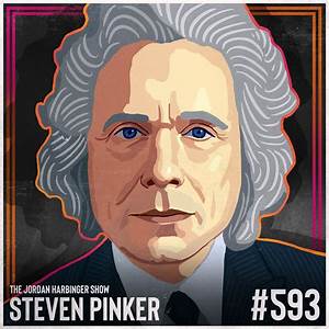 Steven Pinker Why Rationality Seems Scarce Jordan Harbinger