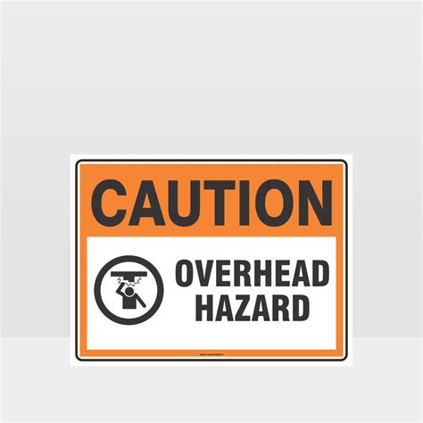 Caution Overhead Hazard Sign Caution Signs Hazard Signs Nz