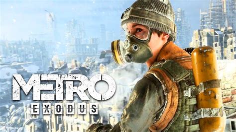 Metro Exodus Uncovered Gameplay Trailer Youtube