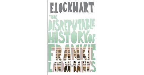 The Disreputable History Of Frankie Landau Banks By E Lockhart