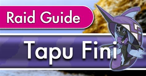 Tapu Fini Raid Counter Guide Pokemon Go Wiki Gamepress