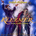 Klezmer: In the Fiddler's House by Itzhak Perlman, Itzhak Perlman ...