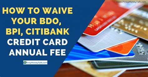 Note, some of our selections for the best no foreign transaction fee credit cards can be applied for through nerdwallet, and some cannot. How to Waive your BDO, BPI, Citibank Credit Card Annual ...