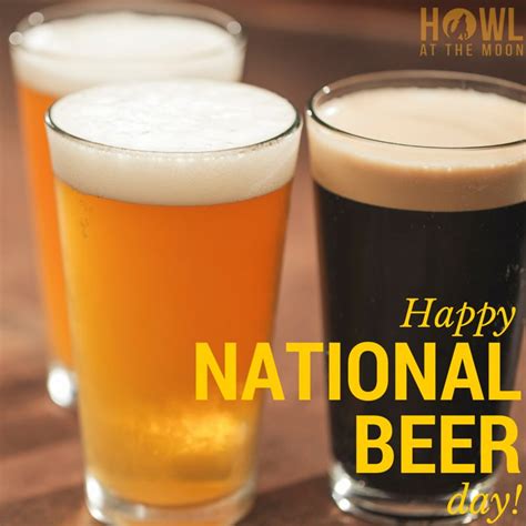 National beer day has its origin in 1919 when congress signed into law an act prohibiting any production of alcohol in the us. 10 Beer Facts on National Beer Day | Howl At The Moon