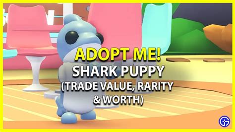 Adopt Me Shark Puppy Trading Values Rarity Worth And More