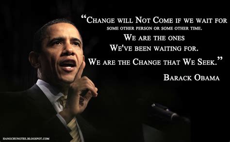 Barack obama is an inspiring personality, so are his quotes, which you will admire and will change your mindset towards life. That's Life: Inspiring Quotations!!! Pushing Us Forwards