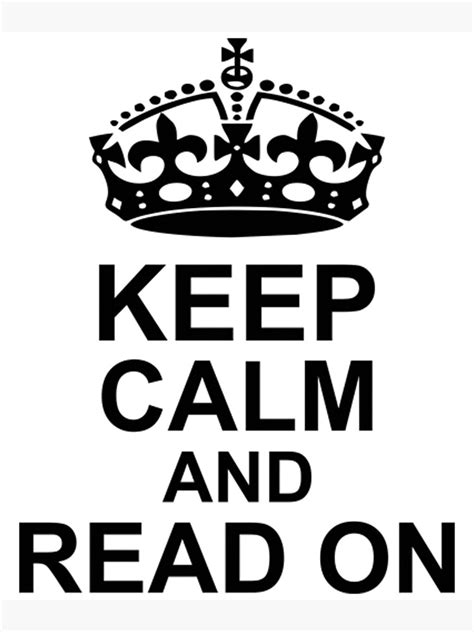Keep Calm And Read On Poster For Sale By Datghghgg11 Redbubble