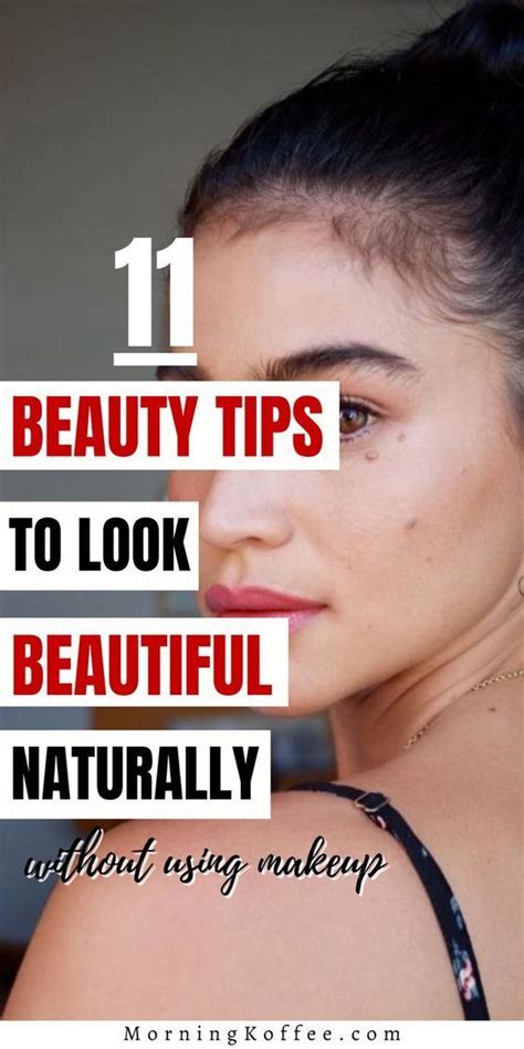 Simple Beauty Tips On How To Look Beautiful Naturally Without Wearing