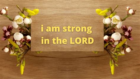 I Am Strong In The Lord Youtube