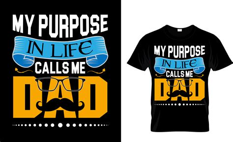 My Purpose In Life Calls Me Dad Tshirt Graphic By Ar88design · Creative Fabrica