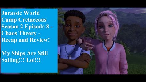 Jurassic World Camp Cretaceous Season 2 Episode 8 Finale Chaos