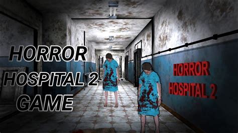 Horror Hospital 2 Android Gameplay Youtube