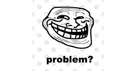 Troll Face Problem Meme Black V1 Troll Face Meme Posters And Art