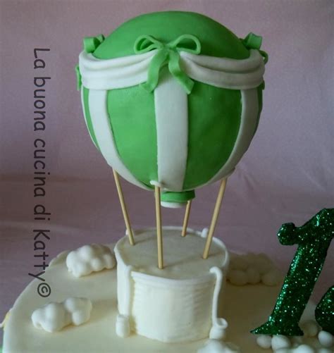 la buona cucina di katty hot air balloon cake torta mongolfiera