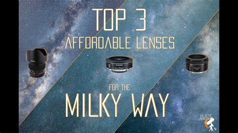 The Top 3 Affordable Lenses For Milky Way Photography Youtube