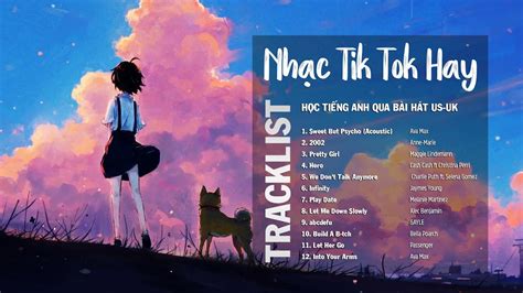 Nhạc Tik Tok Hay 2022 Học Tiếng Anh Qua Bài Hát Nhạc English Chill