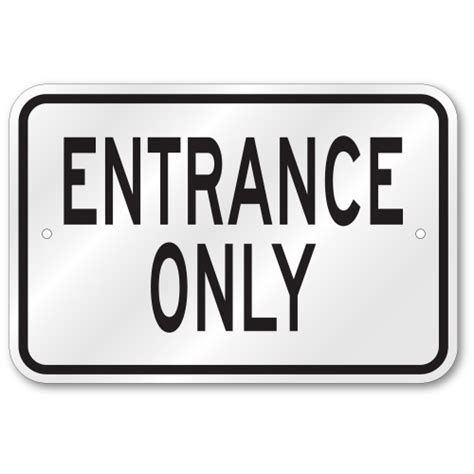 Entrance Only Sign Outdoor Reflective Aluminum 80 Mil Thick 12 X 18