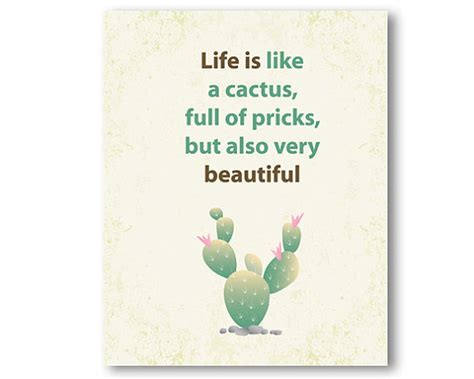 List of top 87 famous quotes and sayings about cactus to read and share with friends on your facebook. Quotes about Cactus (56 quotes)