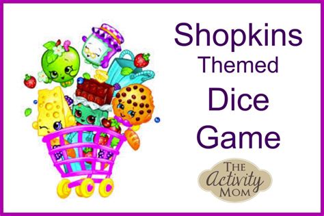 Shopkins Themed Dice Game The Activity Mom