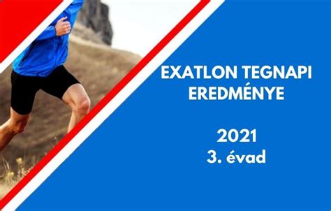 Exatlon tegnapi eredménye - ki nyerte tegnap az Exatlont ⋆ Exatlon ...