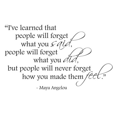 Maya Angelou People Will Never Forget How You Made Them Feel Etsy