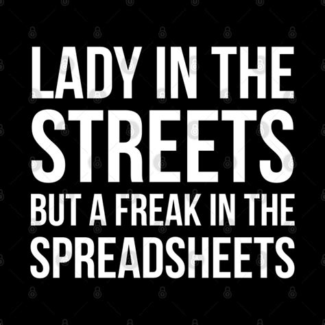 Lady In The Streets But A Freak In The Spreadsheets Lady In The Streets But A Freak Pin