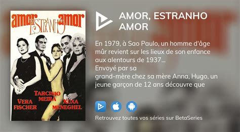 Où Regarder Le Film Amor Estranho Amor En Streaming Complet