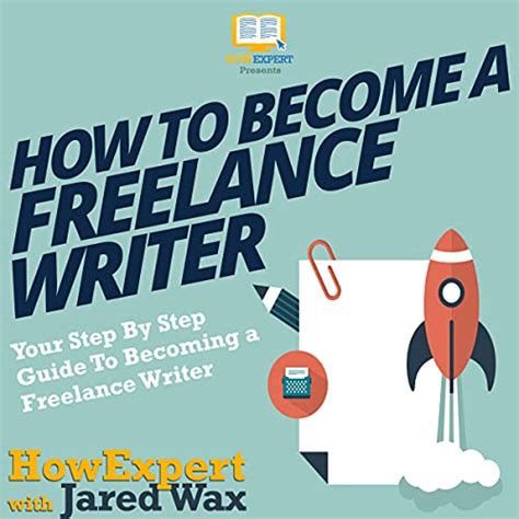 How To Become A Freelance Writer Your Step By Step Guide To Becoming A