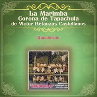 Rancherasla Marimba Corona De Tapachula De V Ctor Betanzos Castellanos