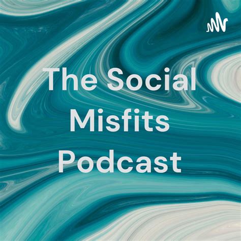 The Social Misfits Podcast Podcast On Spotify