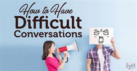 How To Have Difficult Conversations Lynn Schroeder