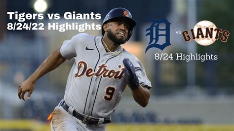 Detroit Tigers Vs San Francisco Giants 82422 Highlights Part 2 Youtube