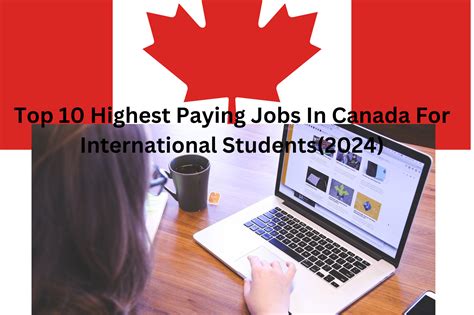 Top 10 Highest Paying Jobs In Canada For International Students2024