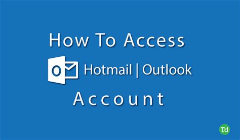 How To Access Old Hotmail Account Old Hotmail Sign In