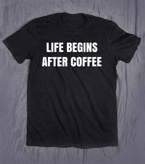 Items Similar To Life Begins After Coffee Slogan Tee Funny Morning