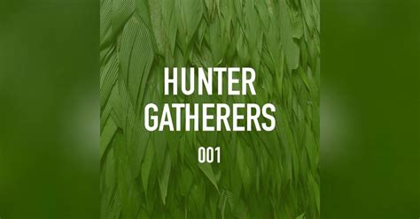 What Are Hunter Gatherers 001 Hunter Gatherers