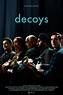 Decoys (2020) Cast and Crew, Trivia, Quotes, Photos, News and Videos ...