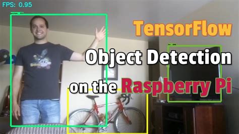 How To Set Up Tensorflow Object Detection On The Raspberry Pi Youtube