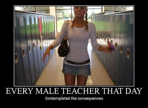 Sexy Demotivational Posters Male Teacher Fun Questions To Ask Jailbait