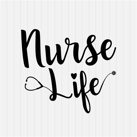 Nurse Life Svg Nurse Quote Svg Dxf Eps Png Pdf