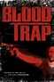 Blood Trap - Movie Reviews